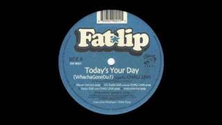 Fatlip quotTodays Your Day Whachagoneduquot feat Chali 2na [upl. by Aiet419]