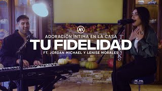 Tu Fidelidad feat Jordan Michael y Lenise Morales  Anchored Música [upl. by Palmore]