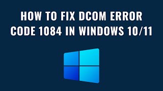 How to Fix DCOM Error Code 1084 In windows 1011 [upl. by Anelas789]