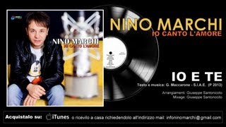 Nino Marchi  Io e te [upl. by Keg]