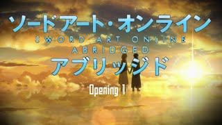 SWEabridged Sword Art Online Abridged  Opening 1 [upl. by Charmian]