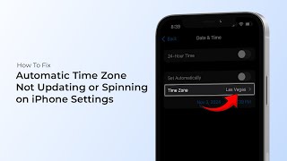 How to Fix Automatic Time Zone Not Updating or Spinning on iPhone Settings [upl. by Susanetta91]