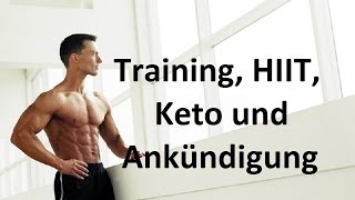 GANZKÖRPERTRAINING HIIT KETO UND ANKÜNDIGUNG [upl. by Natala]