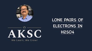 Lone Pair of Electrons in H2SO4  AKSC  Chemistry  11th amp 12th  NEET JEE [upl. by Prober]