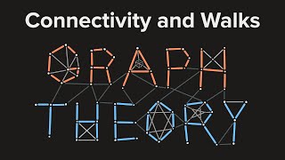 Graph Theory 07 Connectivity and Walks [upl. by Creight]