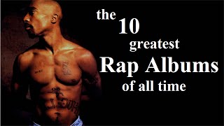 Top 10 Greatest Rap Albums of All Time [upl. by Phillie]