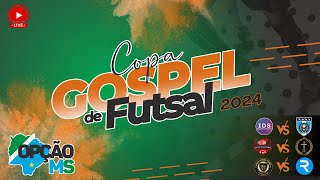 AO VIVO  5Âº CAMPEONATO GOSPEL FUTSAL 2024 TERÃ‡A FEIRA 3007  NAVIRAÃ MS [upl. by Yetty]