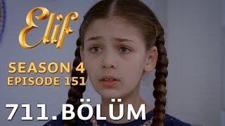 Elif 711 Bölüm  Season 4 Episode 151 [upl. by Adanama53]