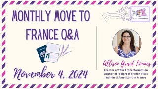 November 2024 Move To France QampA with Allison Grant Lounes [upl. by Coryden916]