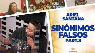 Sinónimos Falsos Part8  Ariel Santana [upl. by Linetta]