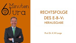 Rechtsfolge des EBV Herausgabe [upl. by Mireille]