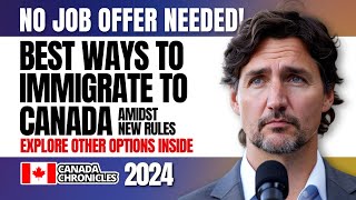 No Job Offer Needed for PR Best ways to Immigrate to Canada  Work amp Visa Pathways [upl. by Anaeirb]