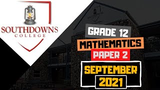 Southdowns College September Maths Grade Paper 2 prelim Memo 2021 [upl. by Warrick]