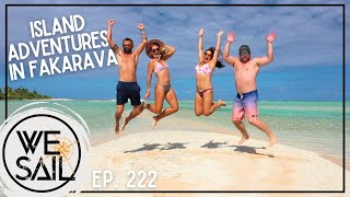 Island Adventures in Fakarava with Kite Surfing Beach Bliss amp Pizza Parties  Episode 222 [upl. by Arnuad]