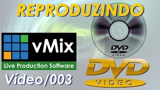 vMix 03 Reproduzindo DVD Video [upl. by Tortosa]