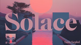 Solace vol1 selected and mixed by Sam Sepiol [upl. by Nannoc]