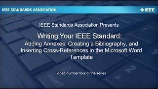 Writing Your IEEE Standard Video 4 Adding Annexes Bibliography CrossReferences [upl. by Novick]