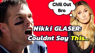 Nikki Glaser The One Thing I Couldnt Say About Tom Brady [upl. by Ruhtua]