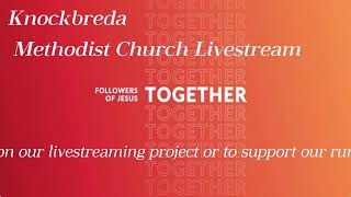 21st January 2024 Livestream from Knockbreda Methodist Church South Belfast [upl. by Ennasirk]