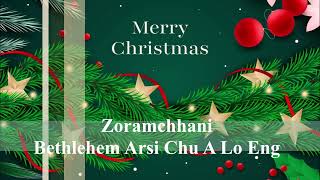 Zoramchhani  Bethlehem Arsi Chu A Lo Eng  Mizo Krismas Hla [upl. by Meriel612]