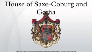 House of SaxeCoburg and Gotha [upl. by Ojahtnamas]