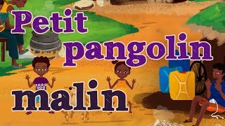 Petit pangolin malin  Chanson africaine pour bébés avec paroles [upl. by Drawoh417]