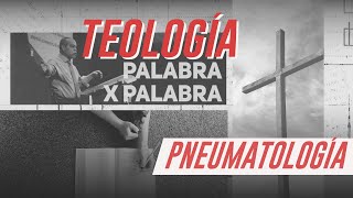 Teología palabra x palabra PNEUMATOLOGÍA [upl. by Klara]