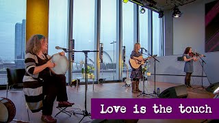 Love is the Touch BBC Scotland Reflections at the Quay [upl. by Satsok412]