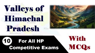 Geography of Himachal Pradesh  Valleys of Himachal Pradesh  HP GK Preparation  Adhyayan Kaksh [upl. by Sharia679]