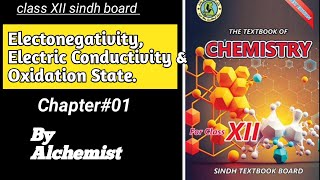 Electronegativity Electrical Conductivity amp Oxidation state  class 12 chapter 01 [upl. by Lizzie]