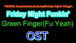 PBSKids DDDDSampSOTs Friday Night FunkinGreen FingerFu YeahOST [upl. by Munn]