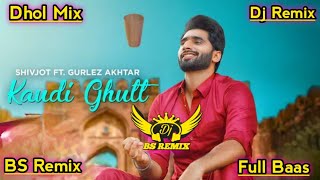 Kaudi Ghutt Shivjot Remix Ft Gurlez Akhtar New Punjabi Song 2024  Lahoria Production Dhol song dj [upl. by Daney]