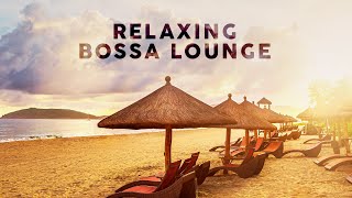 Relaxing Bossa Lounge  Music To Relax  Study  Work [upl. by Notserc]