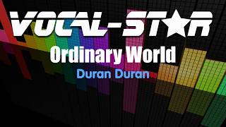 Duran Duran  Ordinary World  With Lyrics HD VocalStar Karaoke 4K [upl. by Nyleimaj]