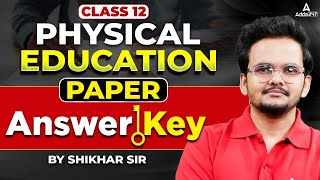 Class 12 Physical Education Answer key 2024  Physical Education Paper Analysis Paper Solution [upl. by Enaira396]