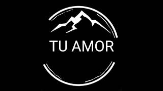 TU AMOR [upl. by Eidnyl]