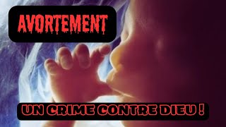 L AVORTEMENT UN CRIME CONTRE DIEU  ⚠️ [upl. by Htes]