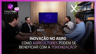 Inovação no Agro Como os Agricultores Podem se Beneficar com a Tokenização Cortes Fintech Talks [upl. by Ahsac]