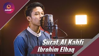 SURAT AL KAHFI IBROHIM ELHAQ 2018 [upl. by Nahgeem178]