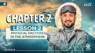 chapter 2 lesson 2  physical factors in the atmosphere  senior 1  dromar orabi [upl. by Anhpad]