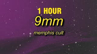 1 HOUR Memphis Cult  9MM Lyrics  watch my 9mm go bang [upl. by Ingles]