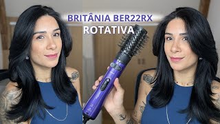 ESCOVA ROTATIVA BRITÂNIA BER22RX BIVOLT NATURAL CARE  Por jessicatthings [upl. by Orlantha]