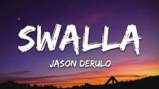 Jason Derulo  Swalla Lyrics feat Nicki Minaj amp Ty Dolla ign [upl. by Trebeh]