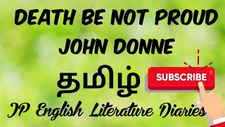 Death be Not Proud by John Donne Summary in Tamil [upl. by Nonnelg494]