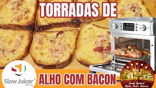 Como fazer Torrada de Alho com Bacon no Forno Airfryer [upl. by Bowen]