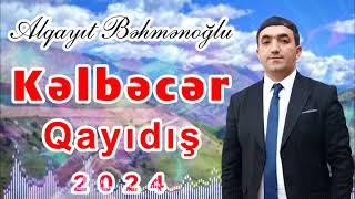 Alqayit Behmenoglu Kelbecer 2024 [upl. by Enyleve]