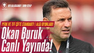 Okan Buruk Canlı Yayın  RFSGalatasaray  PFDK  TFF Skandalı  Algı Oyunları  Galatasaray Gündem [upl. by Augusto]