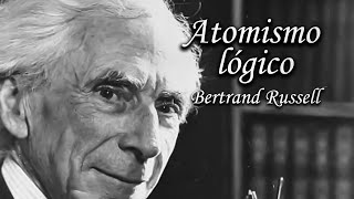 El Atomismo Lógico Bertrand Russell [upl. by Kumler]