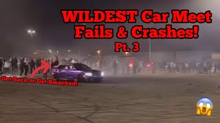 WILDEST Car Meet Fails and Crashes Part 3 [upl. by Renard]