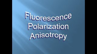 Fluorescence Polarization Anisotropy  Explained  Simple Easy [upl. by Nole]